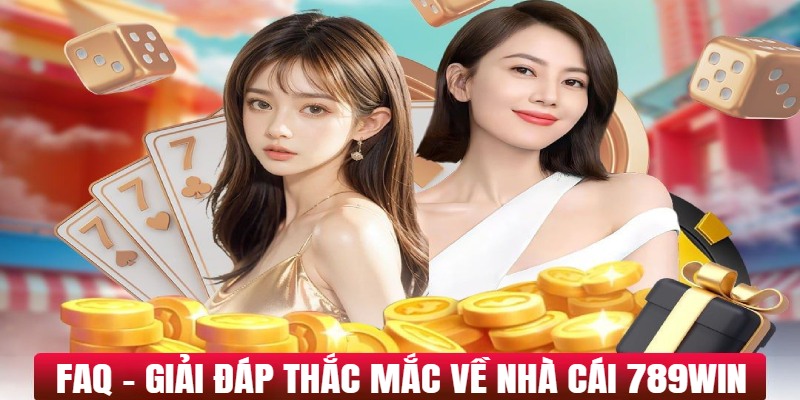 Giải đáp thắc mắc về 789WIN